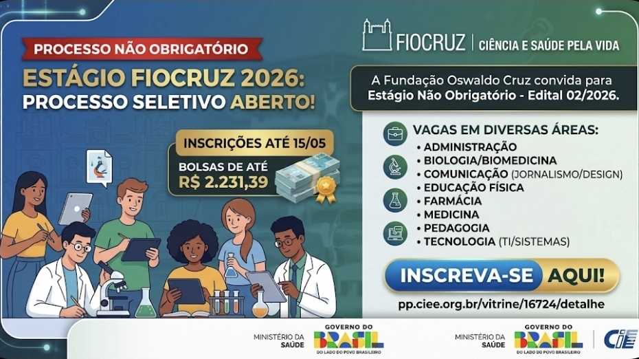 Fiocruz abre edital de estágio com vagas em todo o país 1 seletivo Fiocruz
