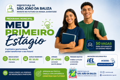 Meu Primeiro Estágio São João da Baliza 2026: 50 vagas com bolsa de R$ 450,00 2 Meu Primeiro Estágio São João da Baliza 2026 50 vagas