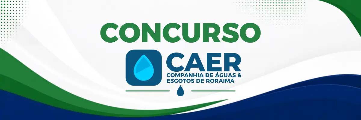 Concurso CAER RR 2026: tem salários de até R$ 9.726,00 1 concurso CAER RR 2026 edital retificado salários até R$ 9.726