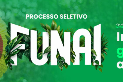Processo Seletivo FUNAI Proteção Territorial: Inscrições Abertas 2 Processo Seletivo FUNAI Proteção Territorial com vagas para Agente e Especialista